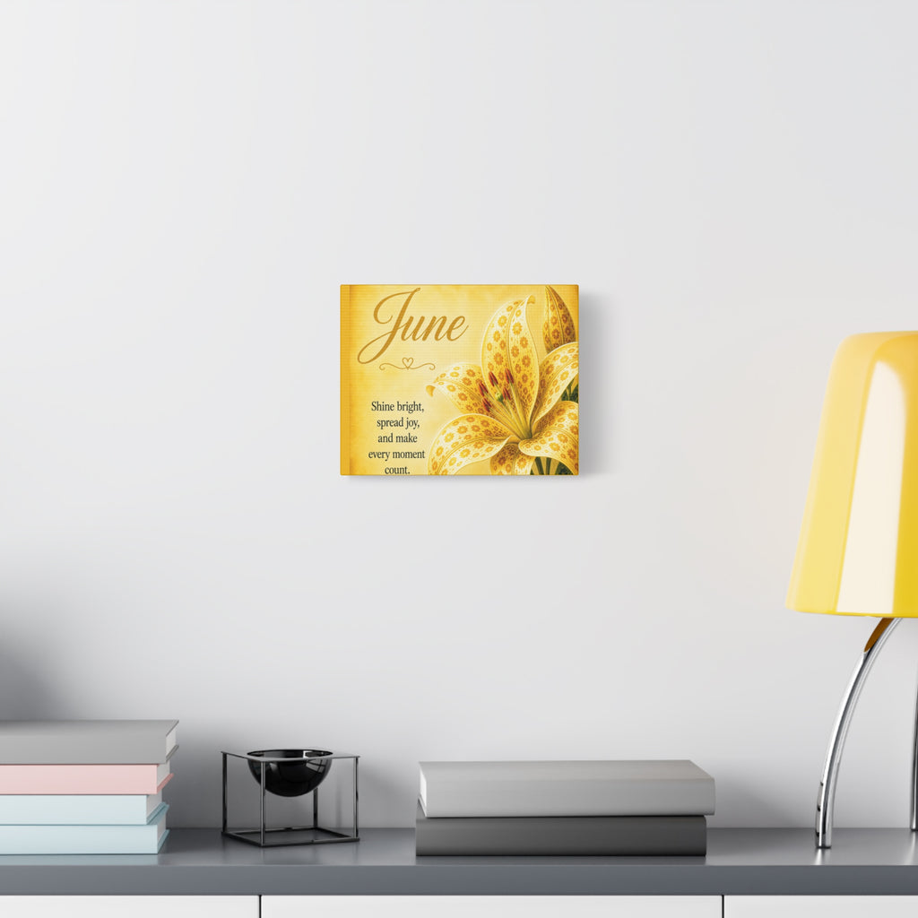 June Floral Canvas Wall Art — "Shine bright, spread joy" Inspirational Lily Print