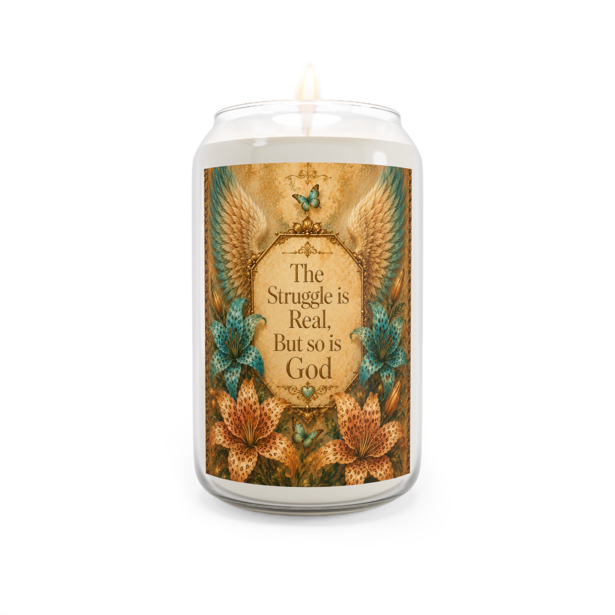 Inspirational Soy Candle — "The Struggle is Real, But so is God" (13.75 oz)
