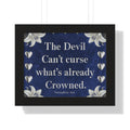 Framed Poster – "The Devil Can’t Curse What’s Already Crowned" Inspirational Wall Art