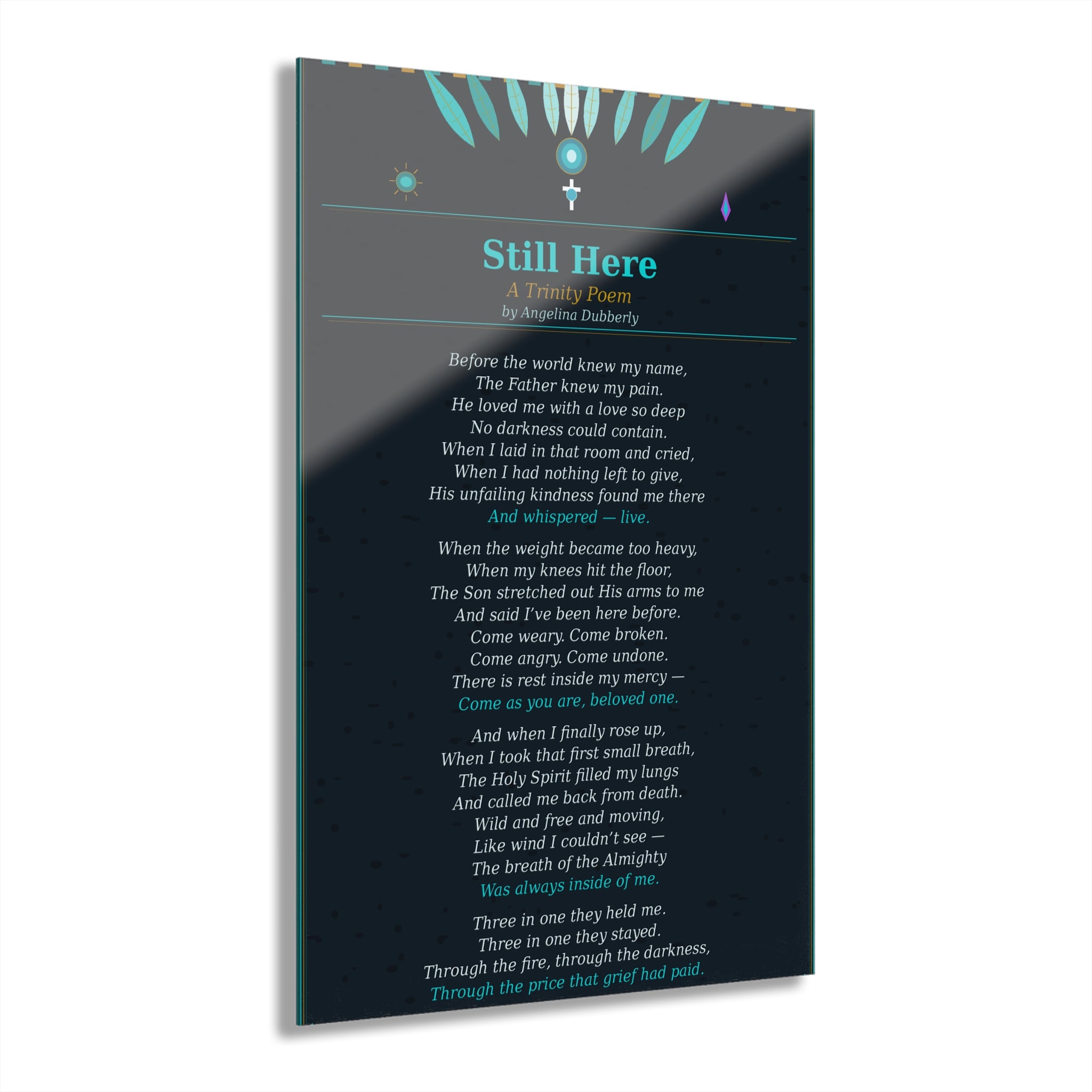 Still Here – Inspirational Poem Acrylic Print (French Cleat Hanging)