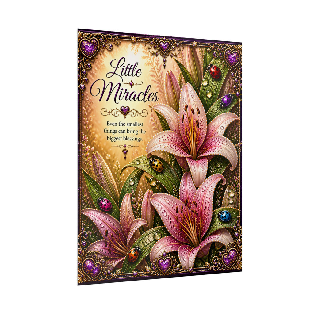 Rolled Poster — "Little Miracles" Floral Inspirational Wall Art