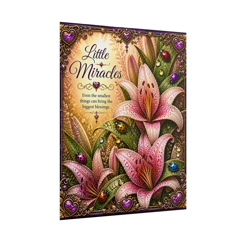 Rolled Poster — "Little Miracles" Floral Inspirational Wall Art