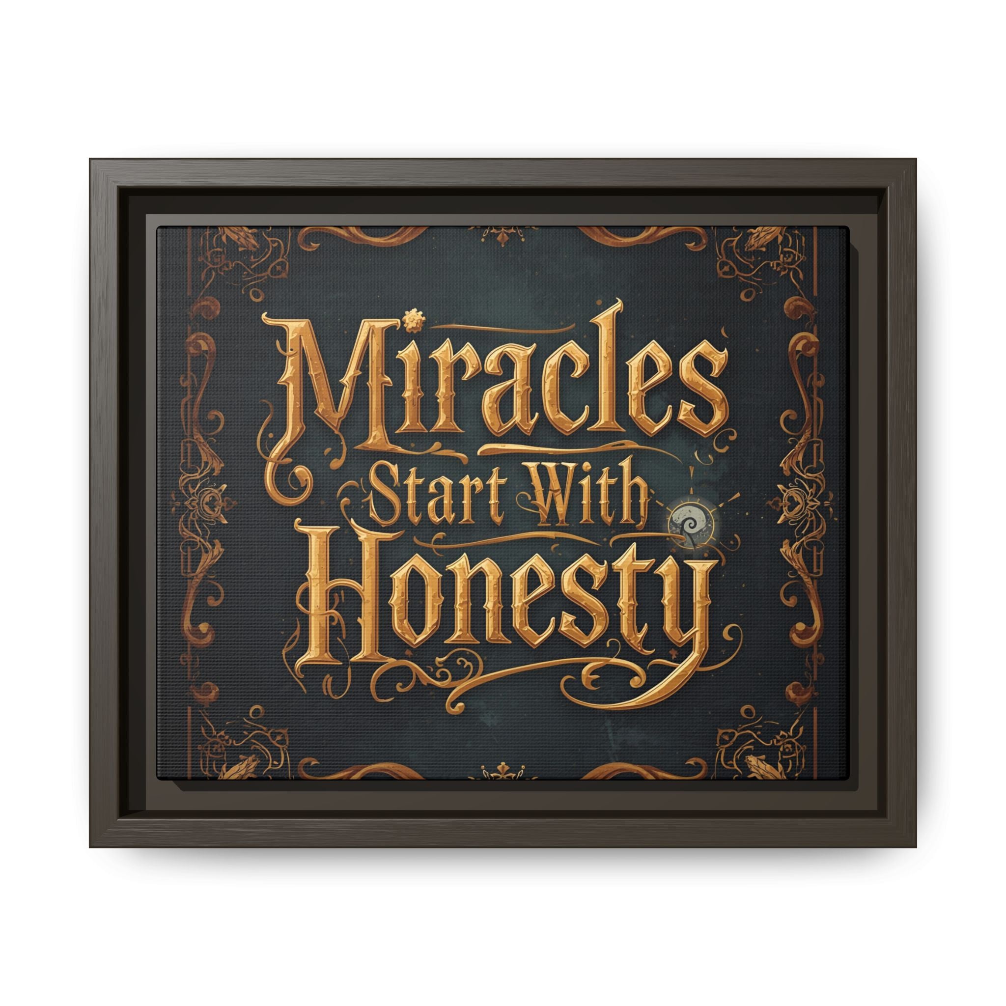 Framed Matte Canvas Wall Art – "Miracles Start With Honesty" Inspirational Sign