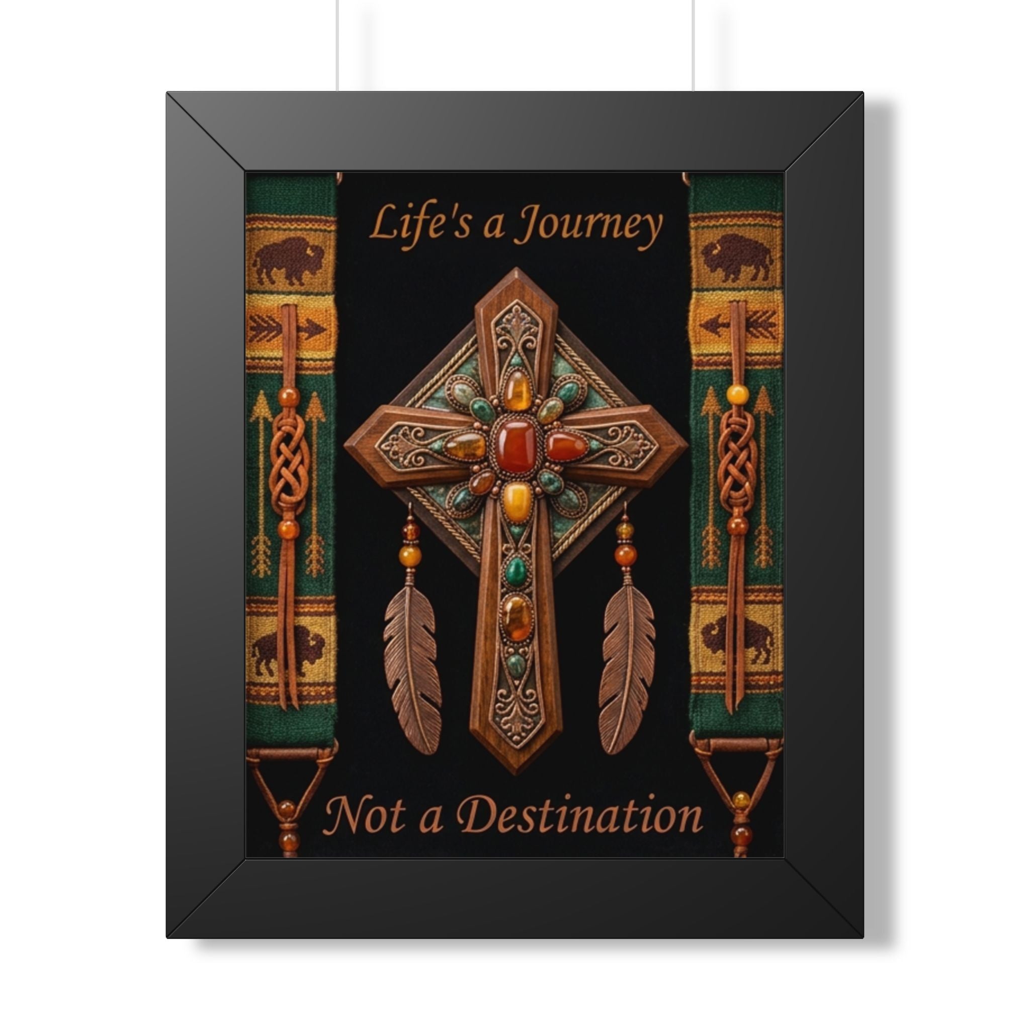Framed Poster — 'Life's a Journey, Not a Destination' Cross & Southwestern Wall Art