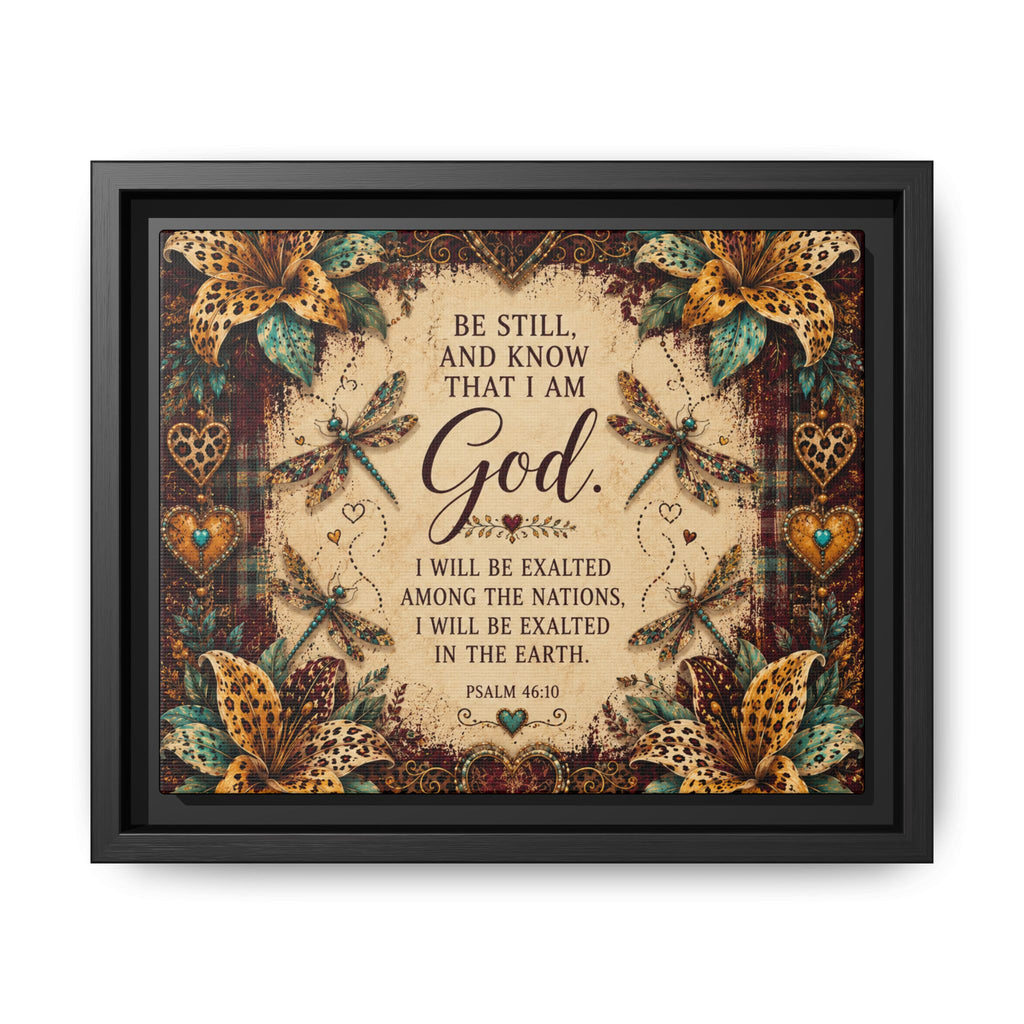 Framed Faith Canvas - "Be Still and Know That I Am God" Psalm 46:10 Wall Art