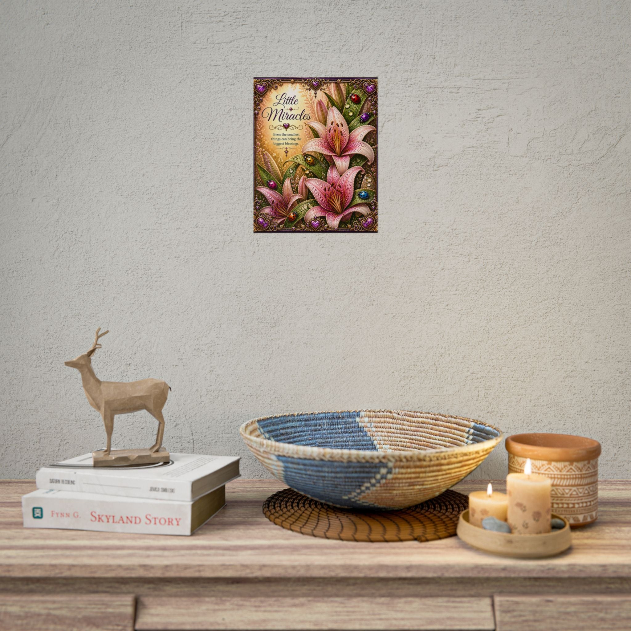 Rolled Poster — "Little Miracles" Floral Inspirational Wall Art
