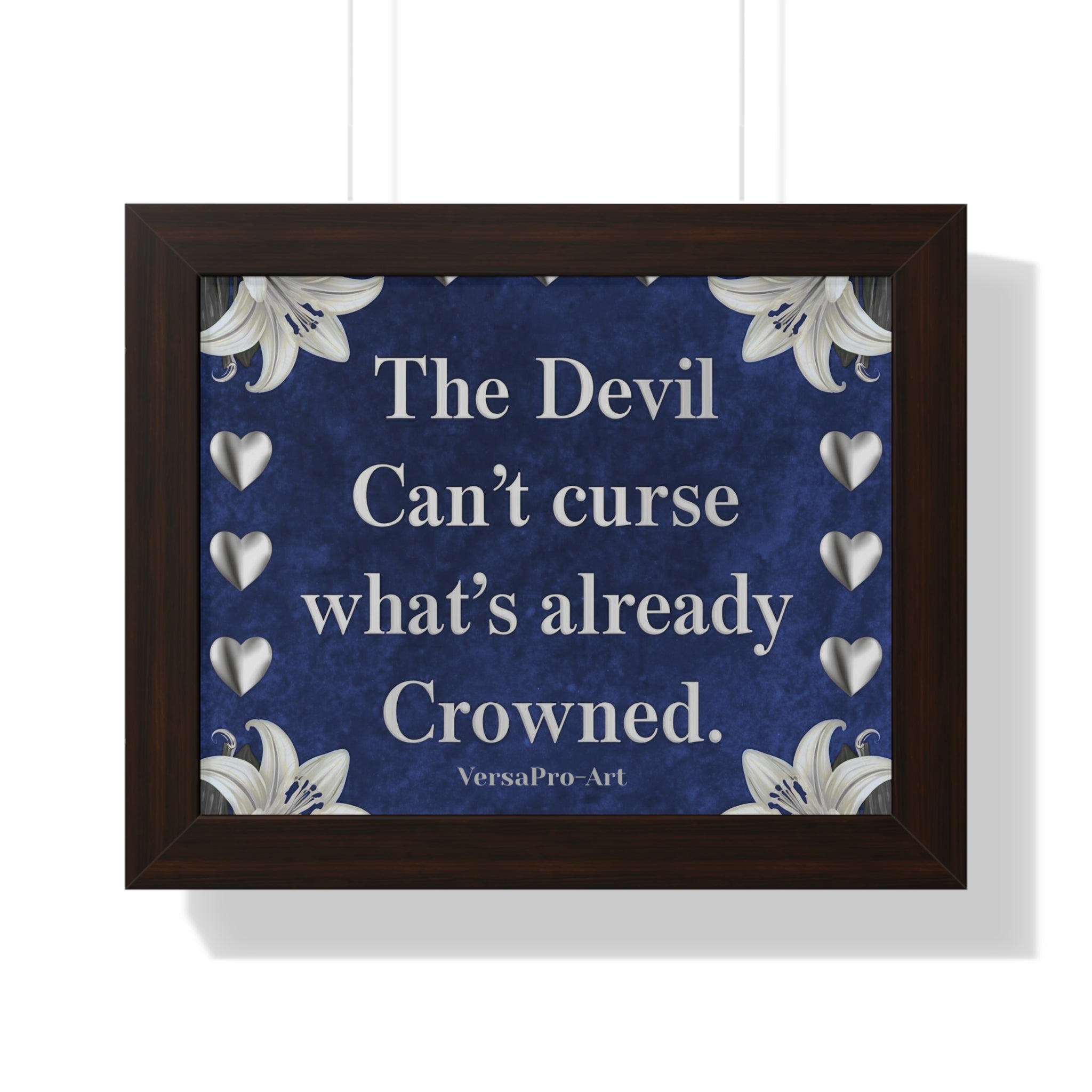 Framed Poster – "The Devil Can’t Curse What’s Already Crowned" Inspirational Wall Art