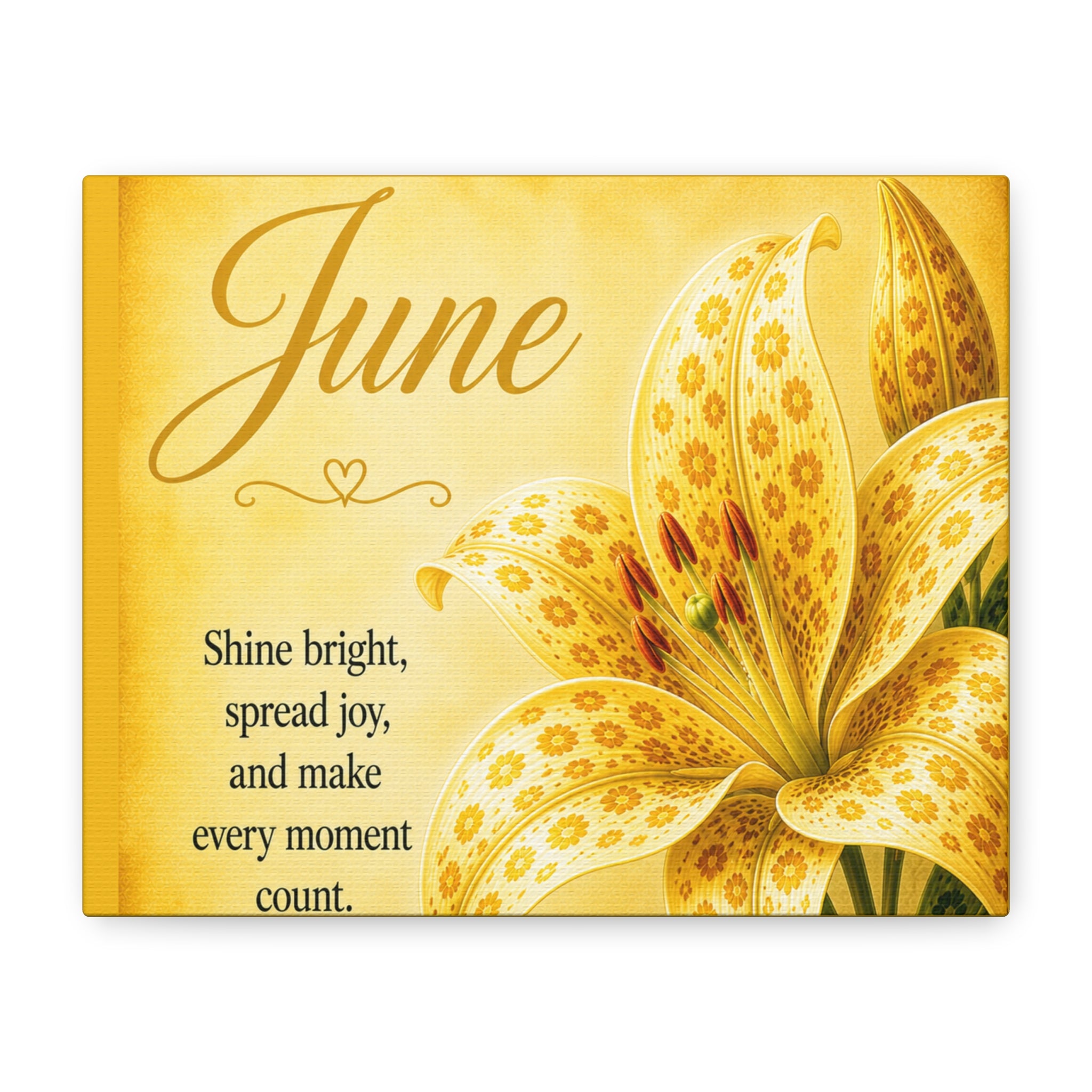June Floral Canvas Wall Art — "Shine bright, spread joy" Inspirational Lily Print
