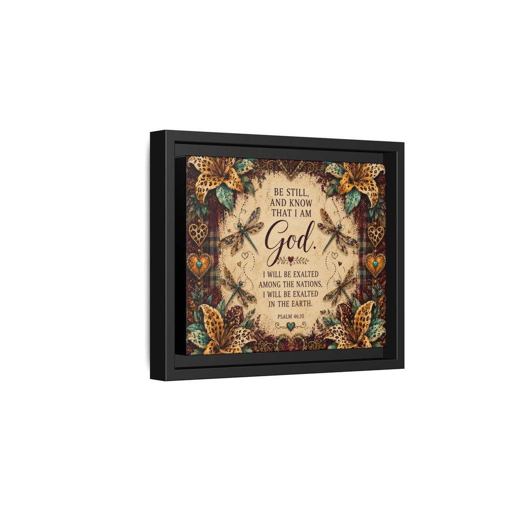 Framed Faith Canvas - "Be Still and Know That I Am God" Psalm 46:10 Wall Art